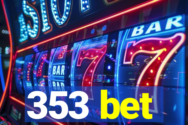 353 bet